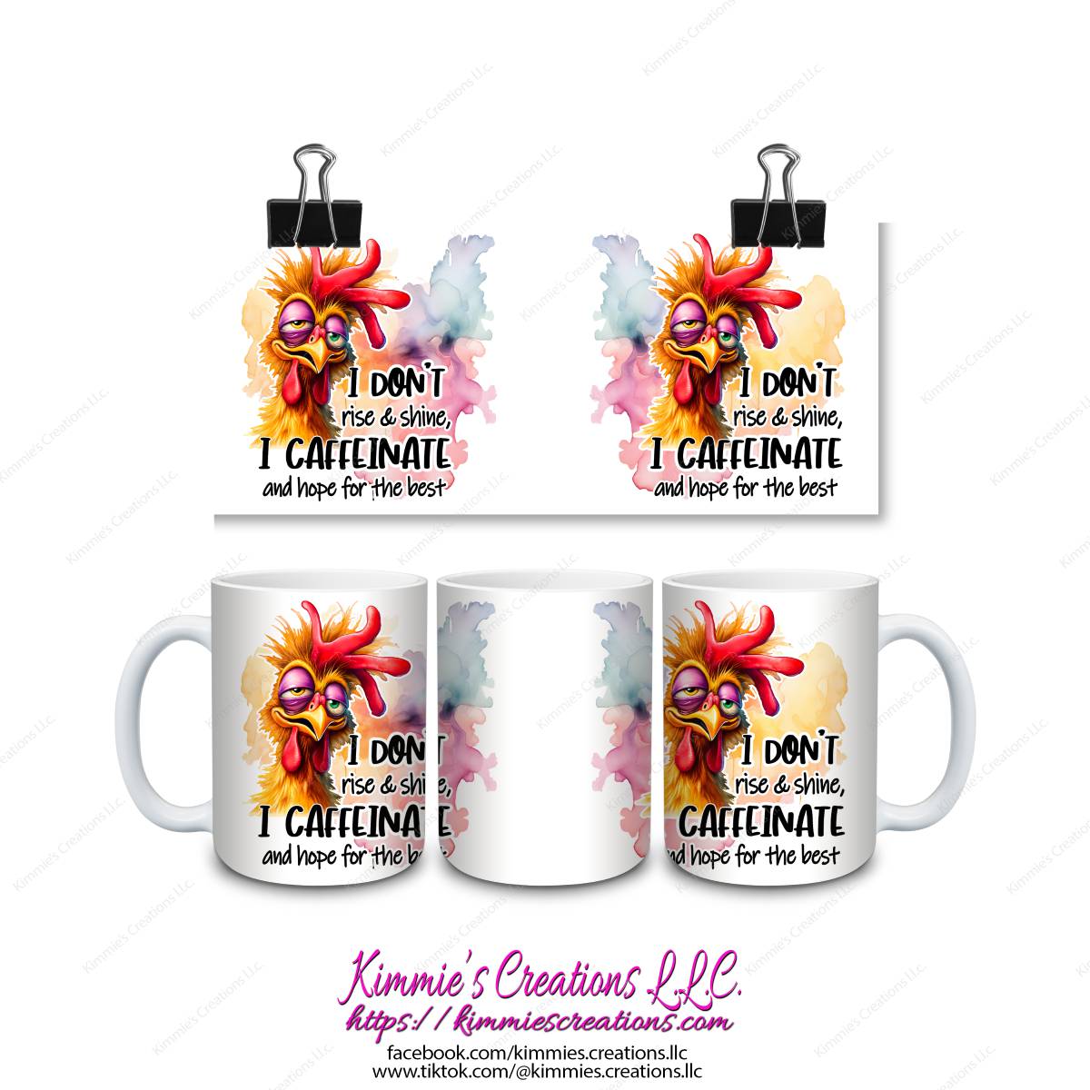 I Don't Rise & Shine I Caffeinate and Hope for the Best Mug - Kimmie's Creations L.L.C.