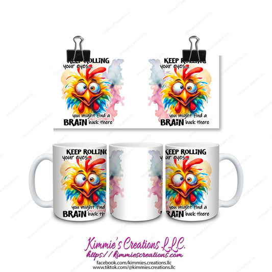 Keep Rolling Your Eyes You Might Find a Brain Back There Mug - mug