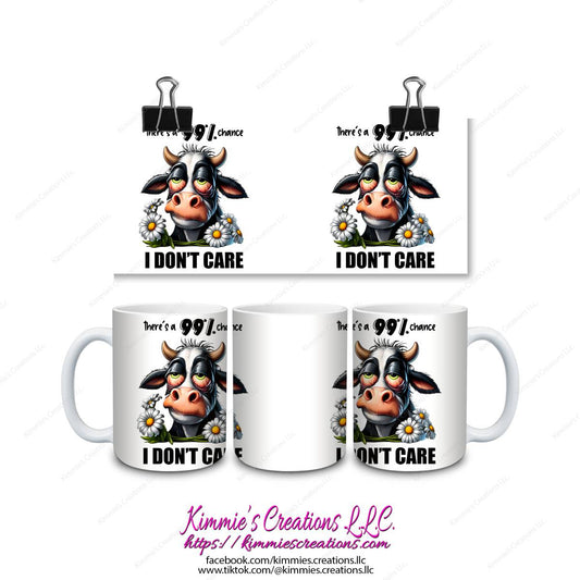 Theres a 99% Chance I don’t Care Mug - mug