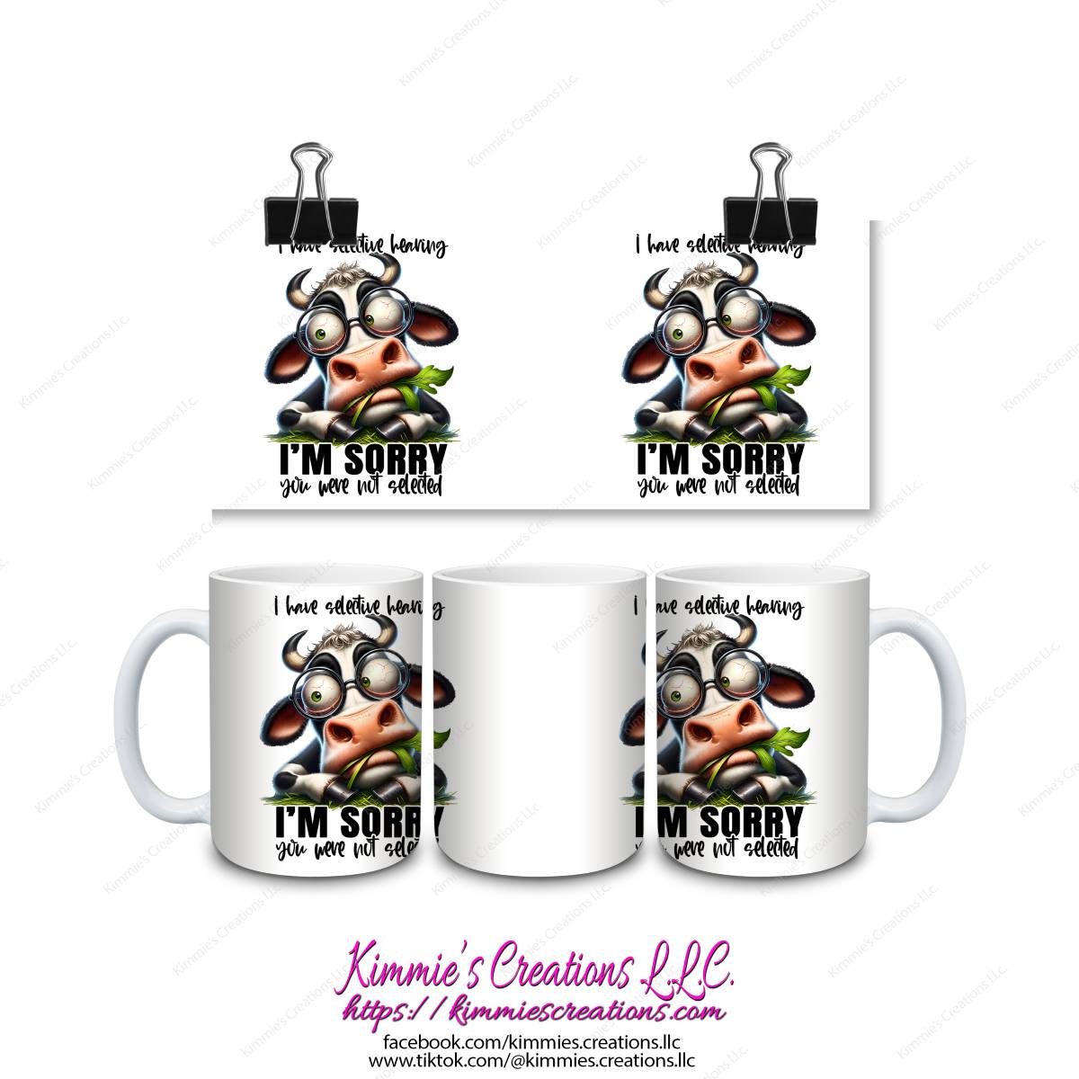 I Have Selective Hearing I'm Sorry You Were Not Selected Mug - Kimmie's Creations L.L.C.