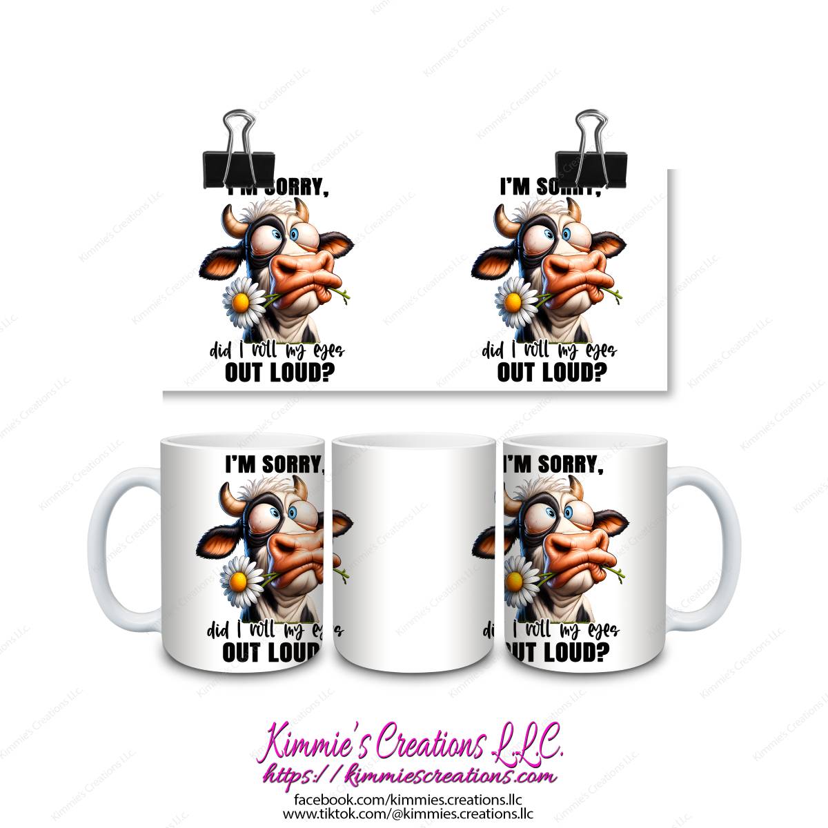 I'm Sorry Did I Roll My Eyes Out Loud Mug - Kimmie's Creations L.L.C.