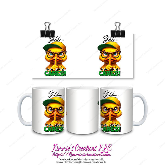 Shhh No One Cares Mug - mug