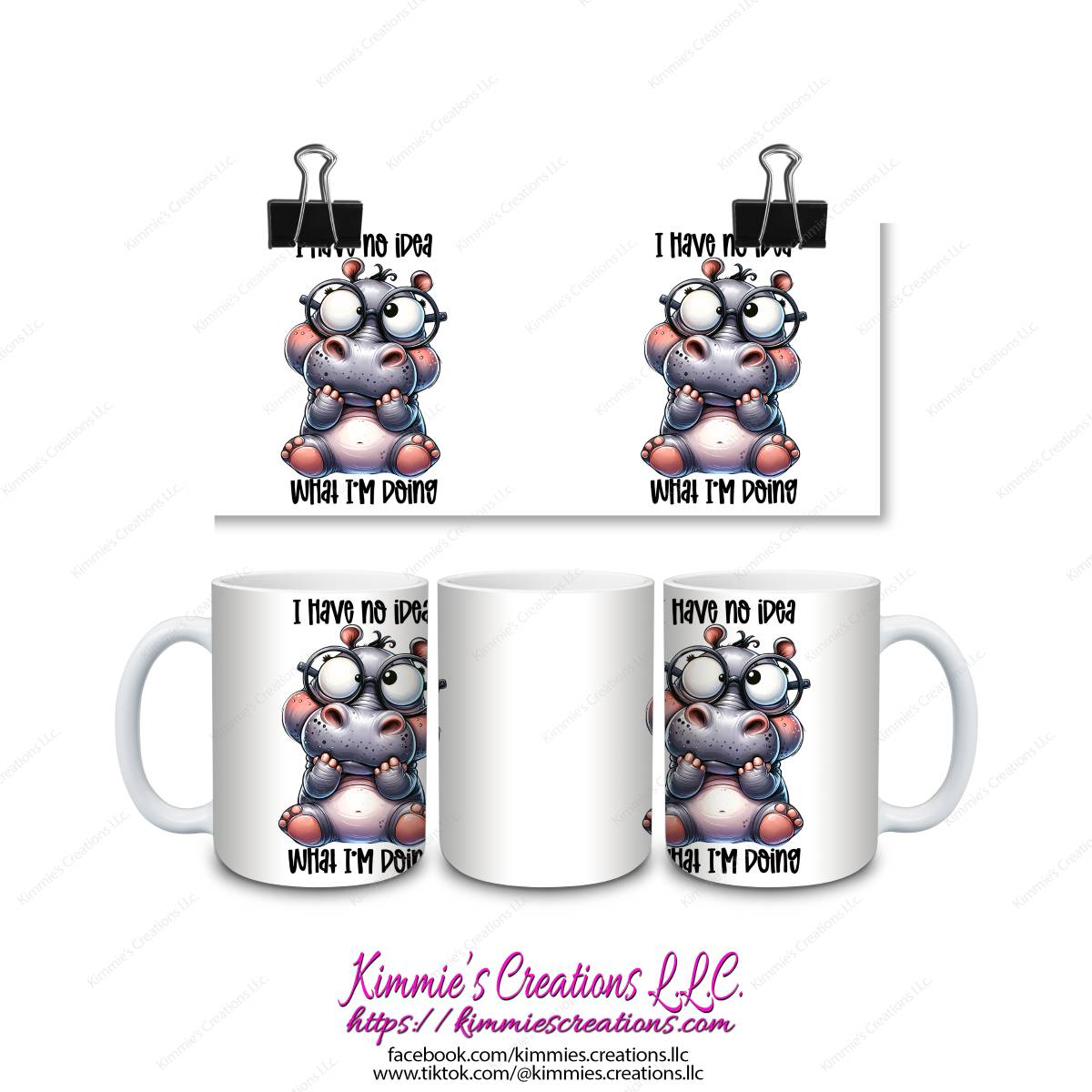 I Have No Idea What I'm Doing Mug - Kimmie's Creations L.L.C.