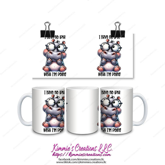I Have No Idea What I’m Doing Mug - mug