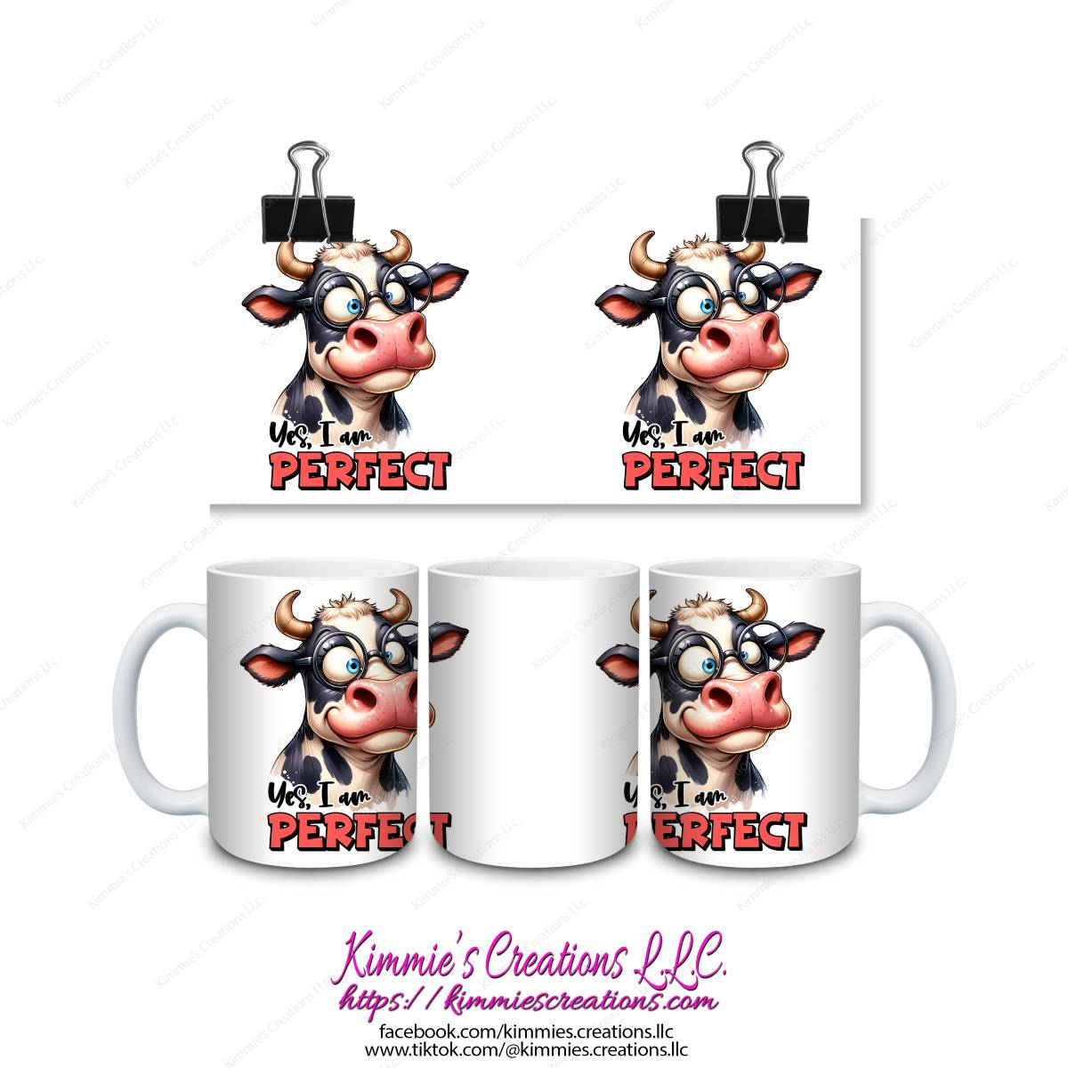 Yes, I am Perfect Mug - Kimmie's Creations L.L.C.