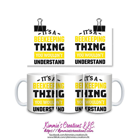It’s a Beekeeping Thing You Wouldn’t Understand Mug - mug