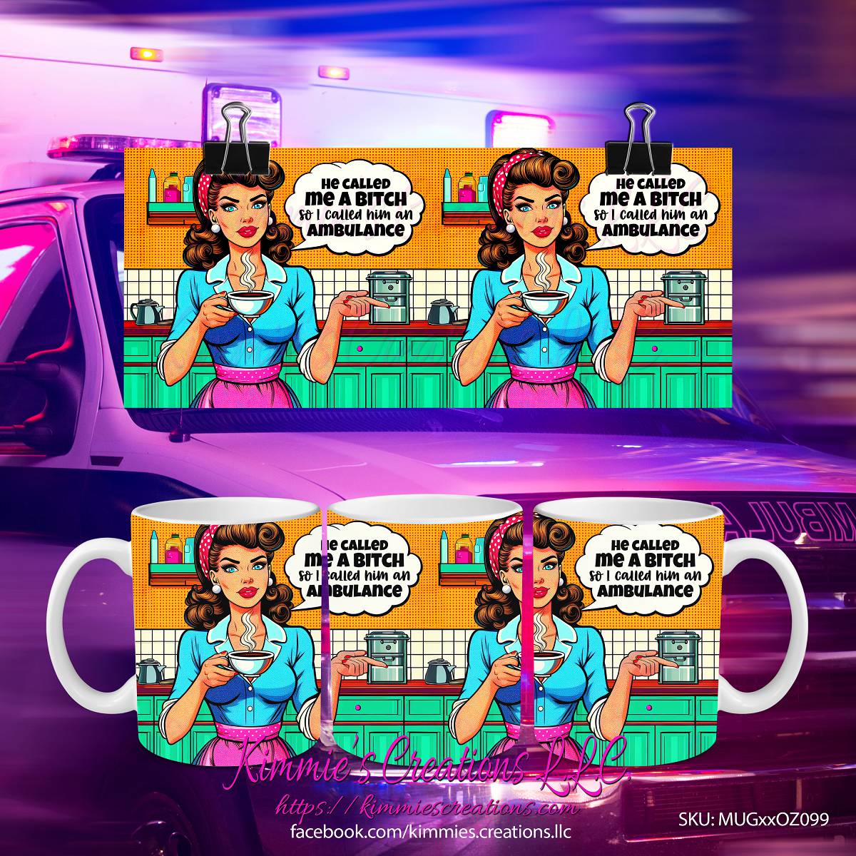 He Called Me a Bitch so I Him an Ambulance sarcastic housewife mug - 11 oz