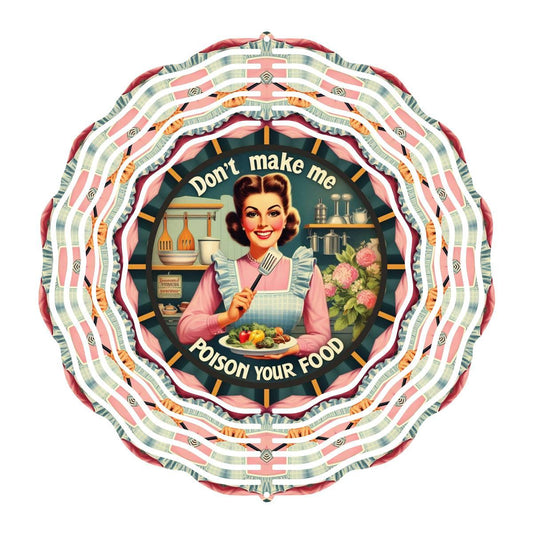 Don’t Make Me Poison Your Food wind spinner