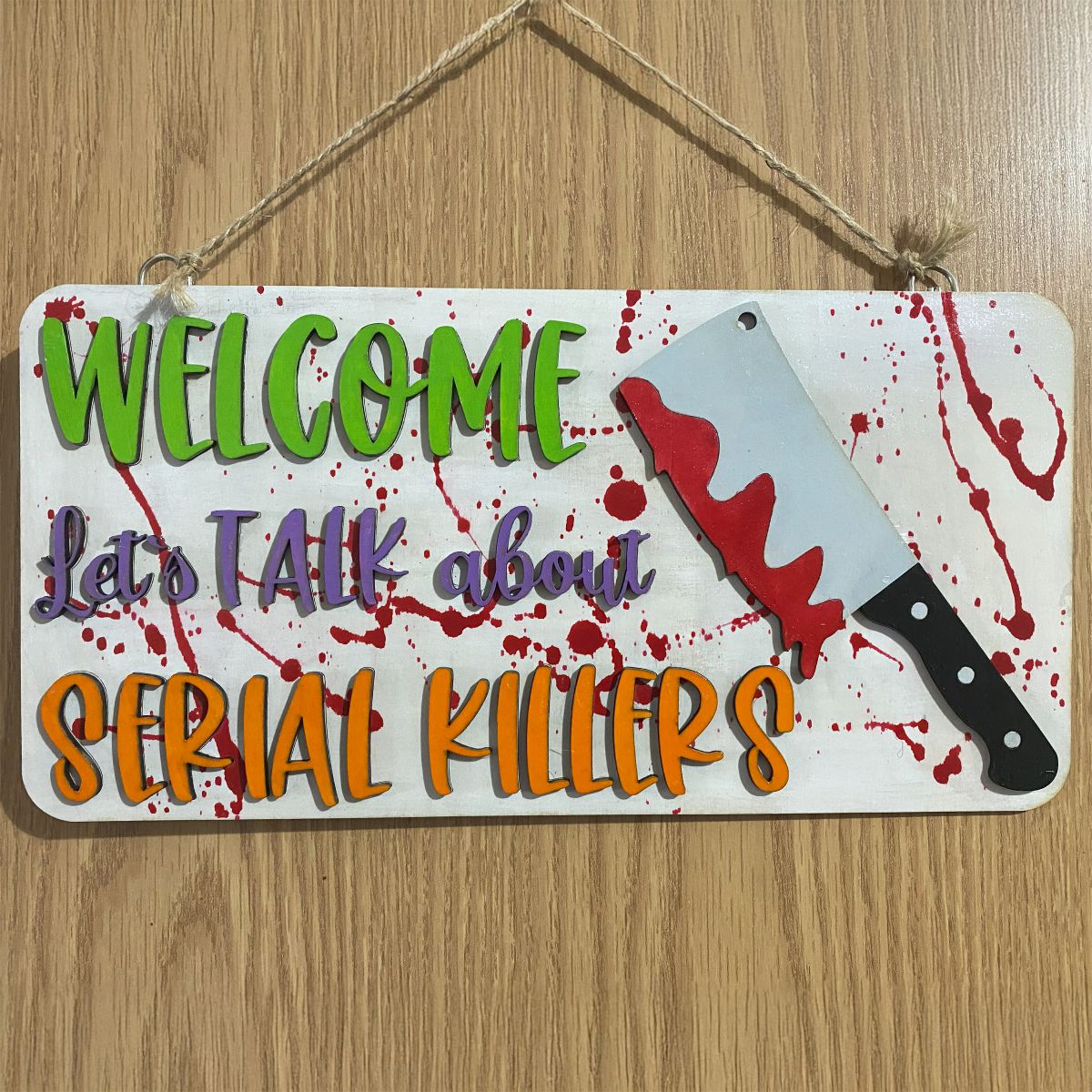 Welcome Let's Talk About Serial Killers Door Sign