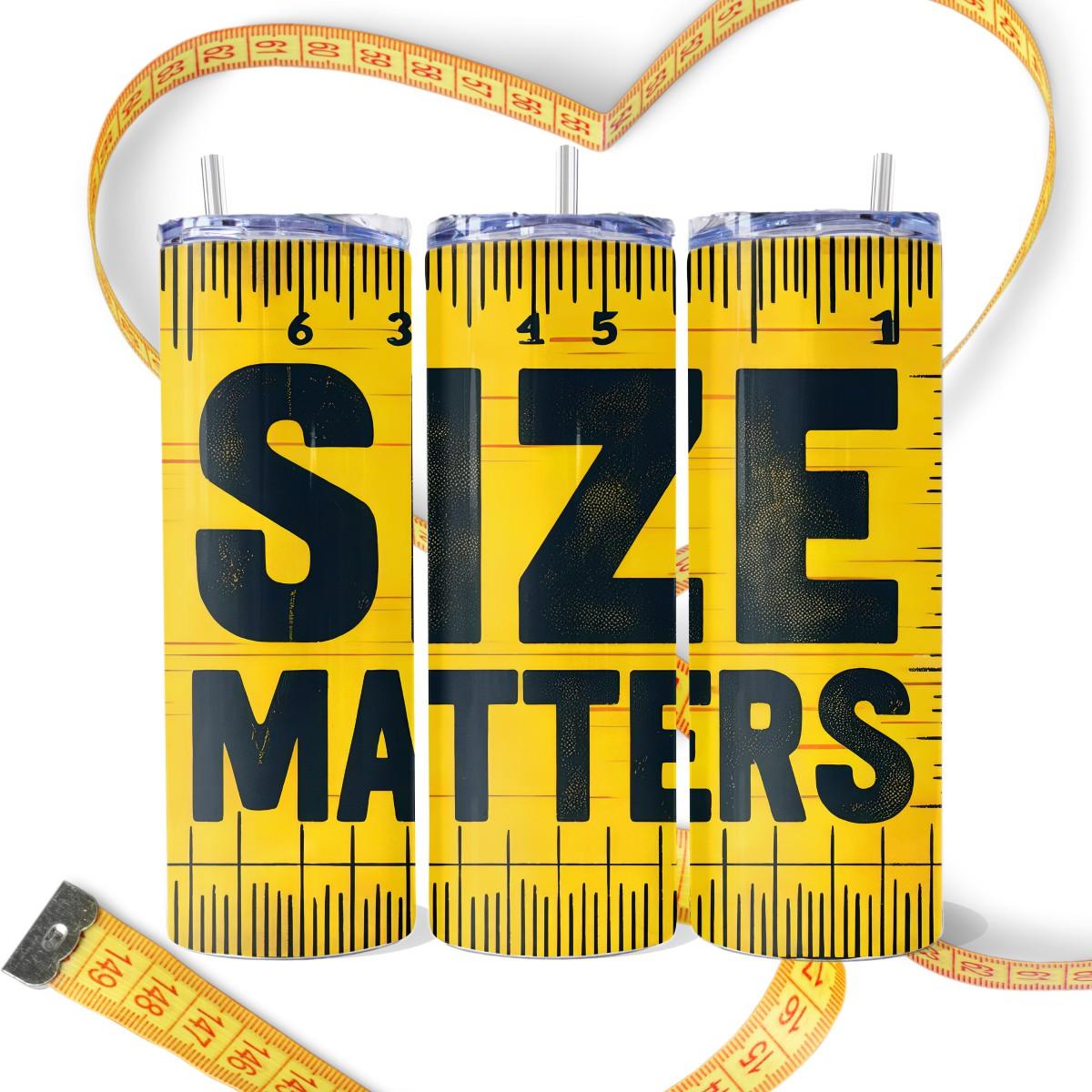 Size Matters Skinny Tumbler - skinny tumbler