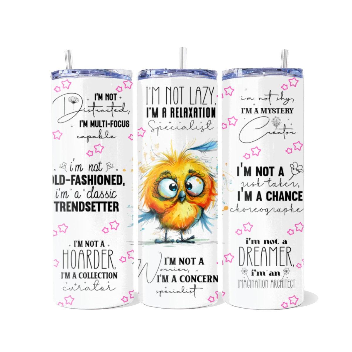 I'm Not Lazy...I'm a Relaxation Specialist & other memes - a Skinny Tumbler - Kimmie's Creations L.L.C.