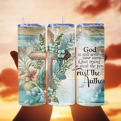 Empowering Faith: Trusting the Divine Author - a Skinny Tumbler - skinny tumbler