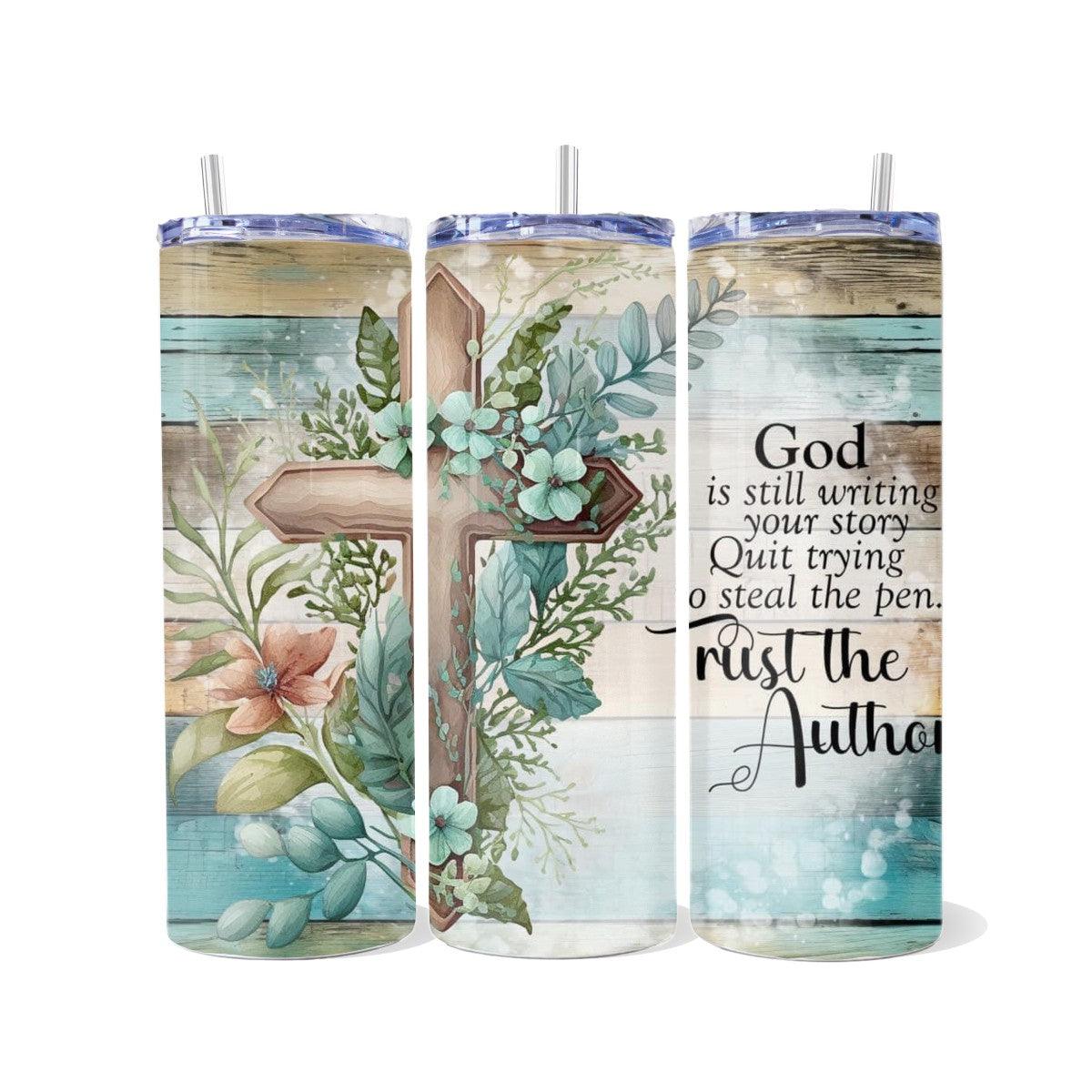 Empowering Faith: Trusting the Divine Author - a Skinny Tumbler - Kimmie's Creations L.L.C.