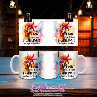 I Don’t Rise & Shine Caffeinate and Hope for the Best Mug - mug