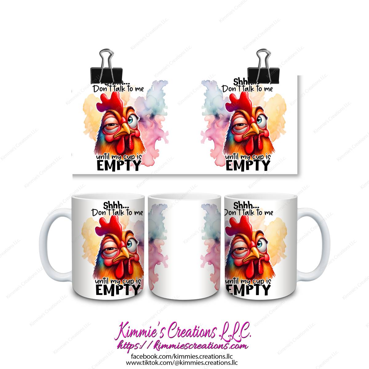 Shhh Don't Talk to me Until My Cup is Empty Mug - Kimmie's Creations L.L.C.