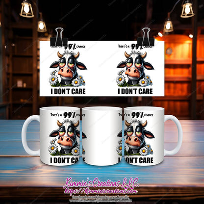 Theres a 99% Chance I don’t Care Mug - mug