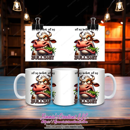 Not My Pasture Bullshit Mug - mug