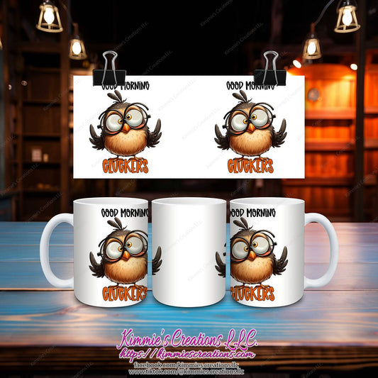 Good Morning Cluckers Mug - Kimmie's Creations L.L.C.