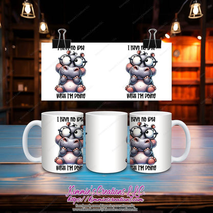 I Have No Idea What I’m Doing Mug - mug