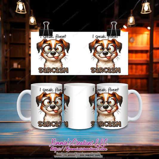 I Speak Fluent Sarcasm Mug - Kimmie's Creations L.L.C.