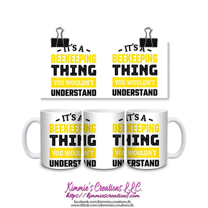 It’s a Beekeeping Thing You Wouldn’t Understand Mug - mug