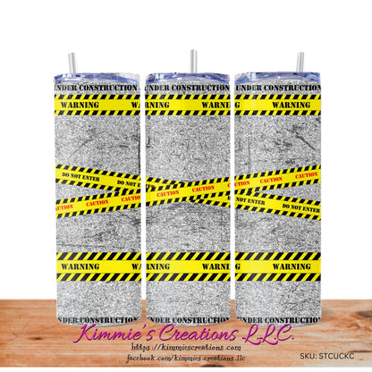 Caution Under Construction Skinny Tumbler - skinny tumbler