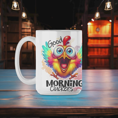 Good Morning Cluckers Mug