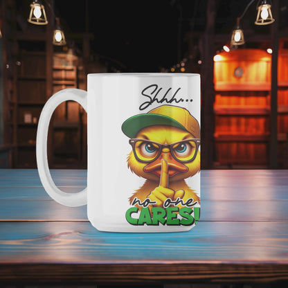 Shhh No One Cares Mug
